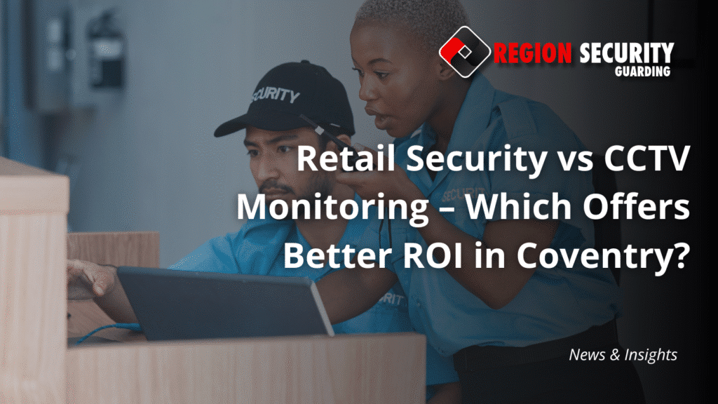 Affordable retail security services in Coventry