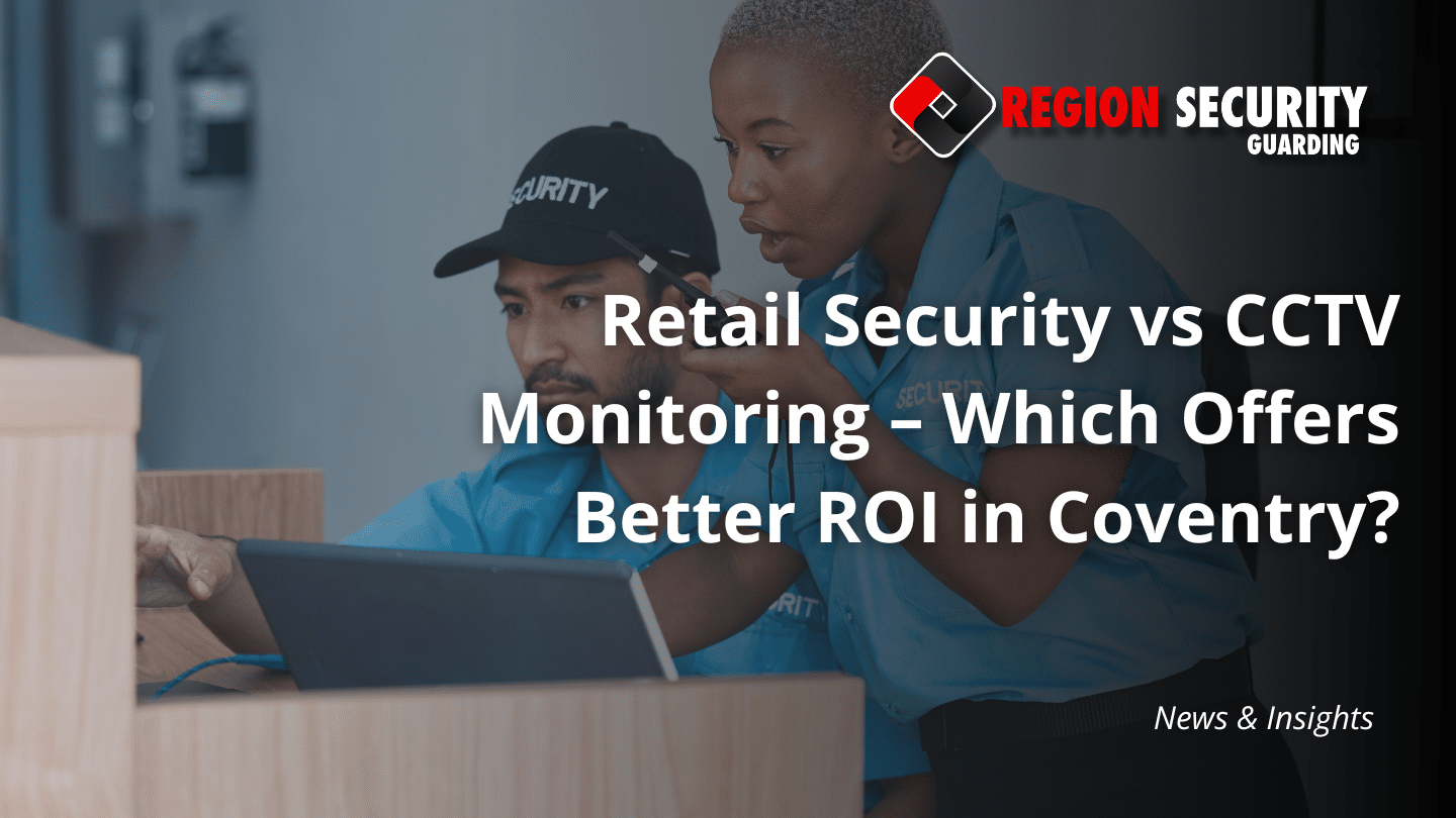 Affordable retail security services in Coventry