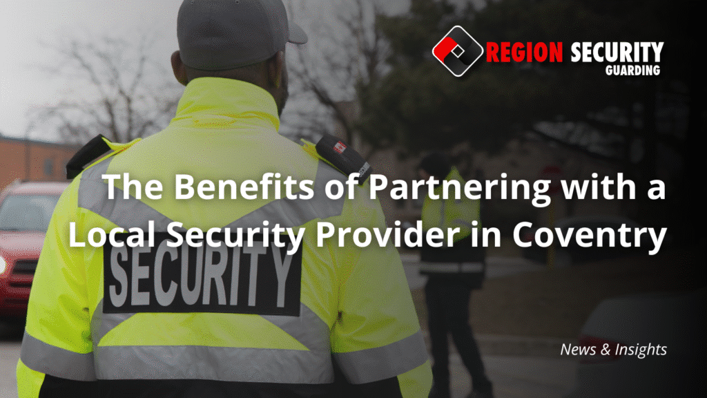 Benefits of a local security provider in Coventry