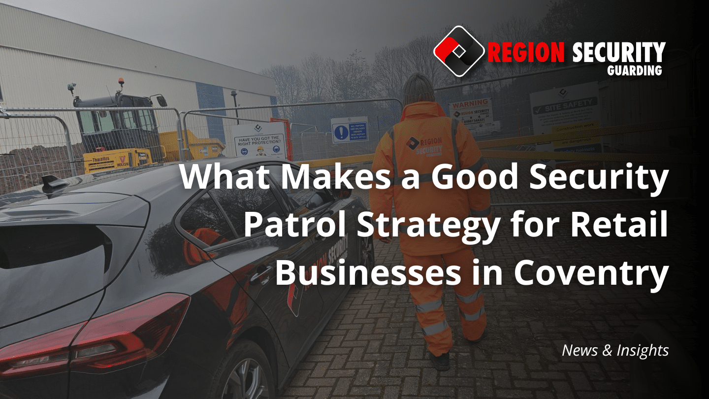 retail security patrol strategy Coventry