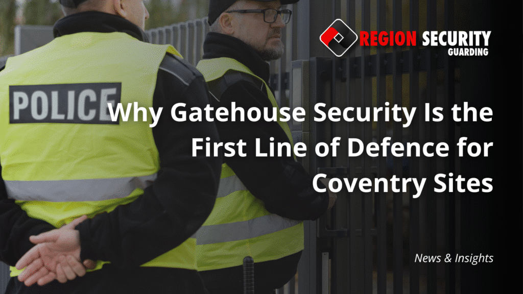 Gatehouse guarding in Coventry