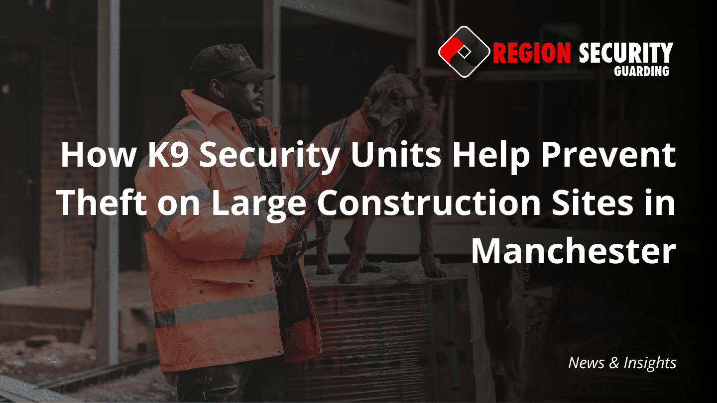 K9 Security in Manchester for Construction Sites