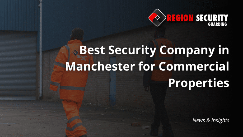 Best Security Service in Manchester