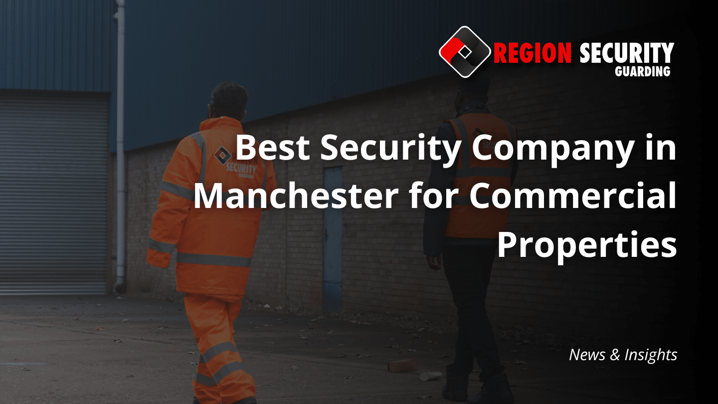 Best Security Service in Manchester