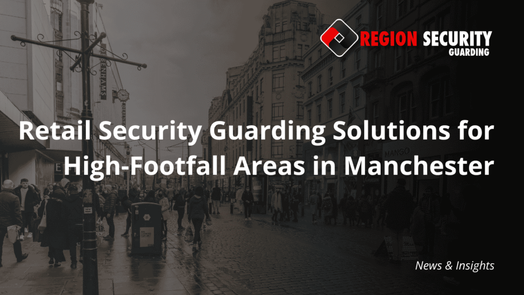 A crowded city street in Manchester's shopping district, demonstrating the need for security guards for high-footfall retail areas in Manchester.