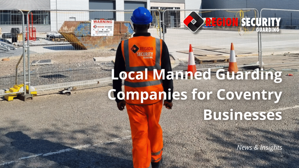 Manned guarding companies in Coventry