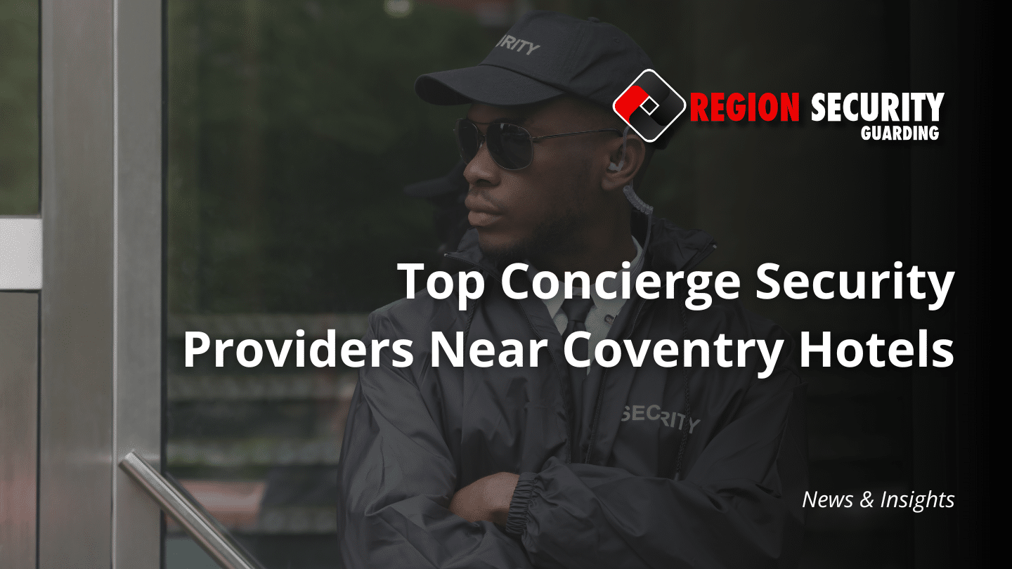 Concierge security providers near Coventry hotels