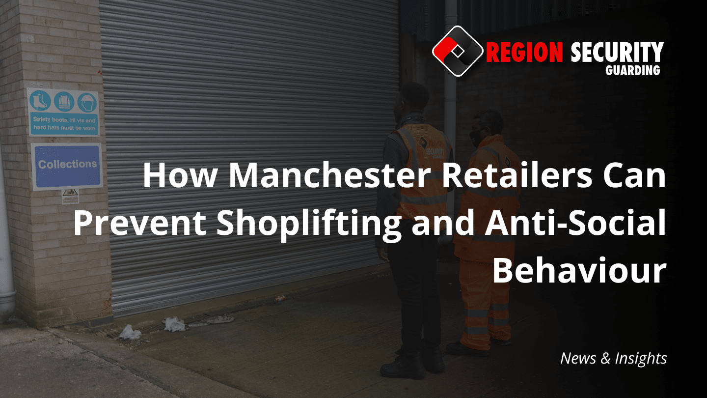 Retail security Manchester