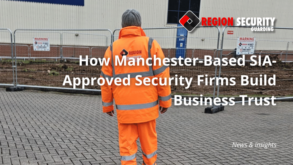 SIA-approved security firms in Manchester