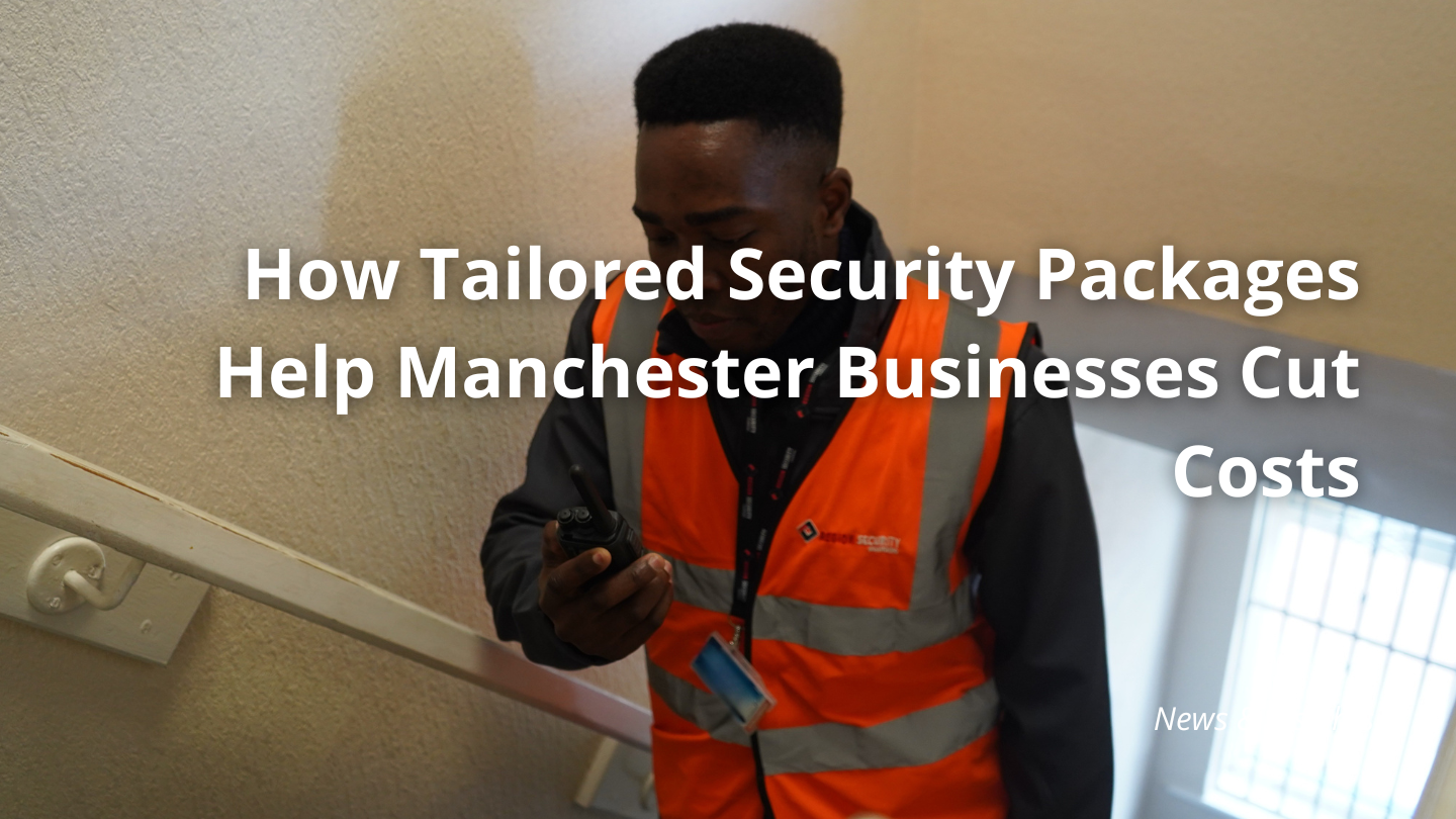 custom security packages Manchester