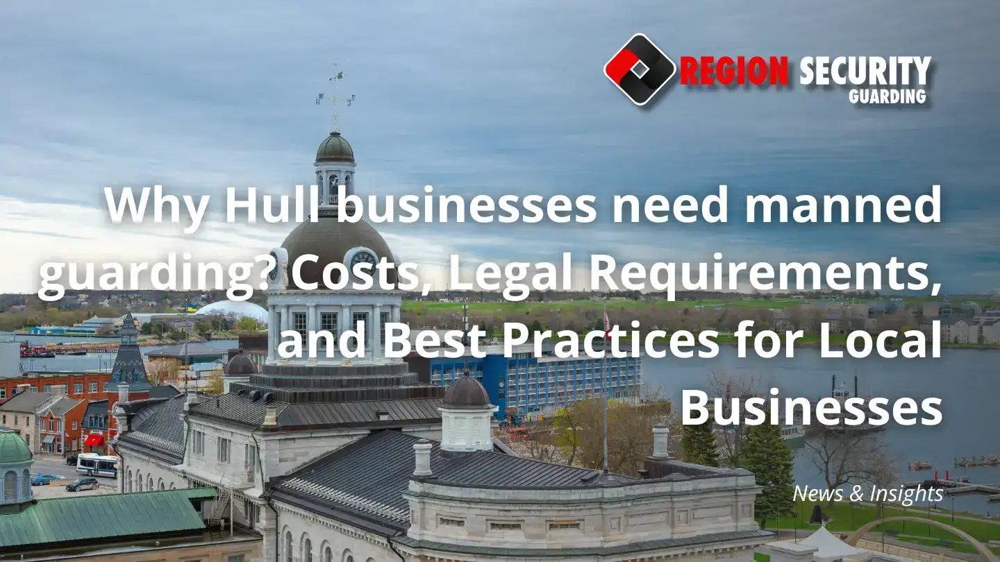 Region Security Guarding manned guarding for Hull businesses