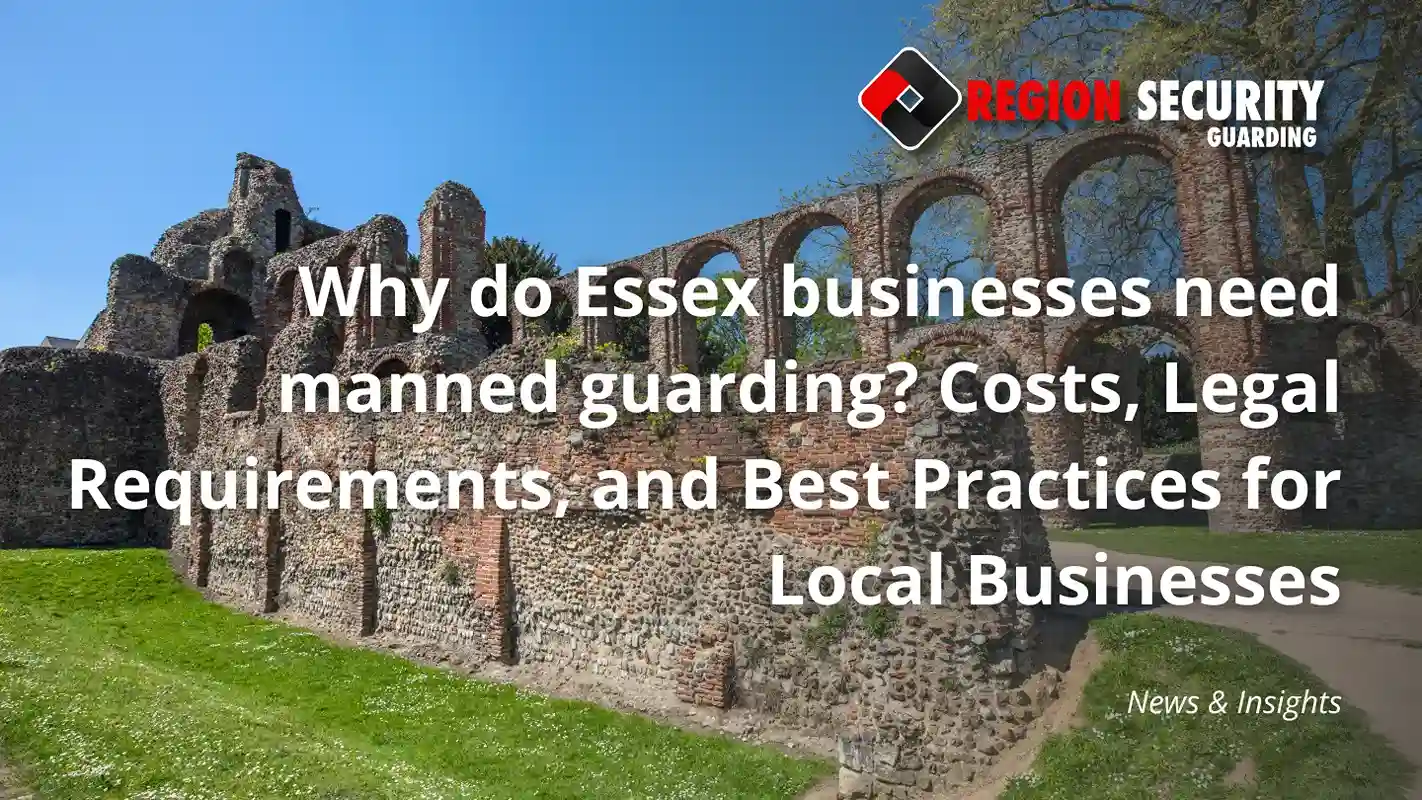 Professional manned security guard protecting a commercial business in Essex