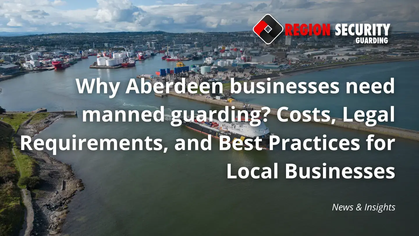 Aberdeen Businesses Manned Guarding