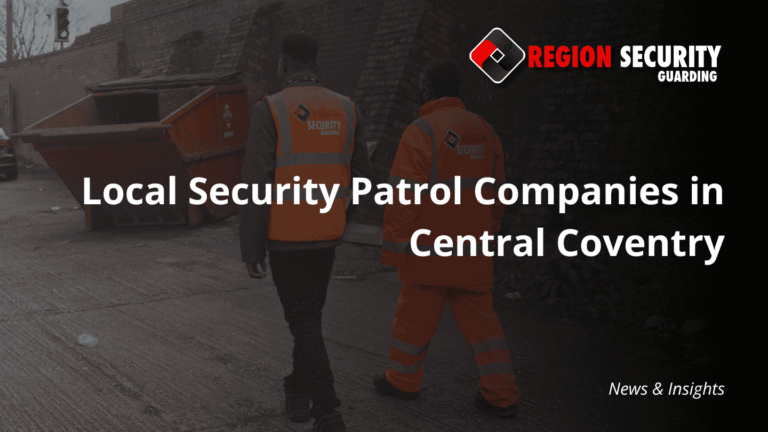 Top Security Patrol Companies in Central Coventry