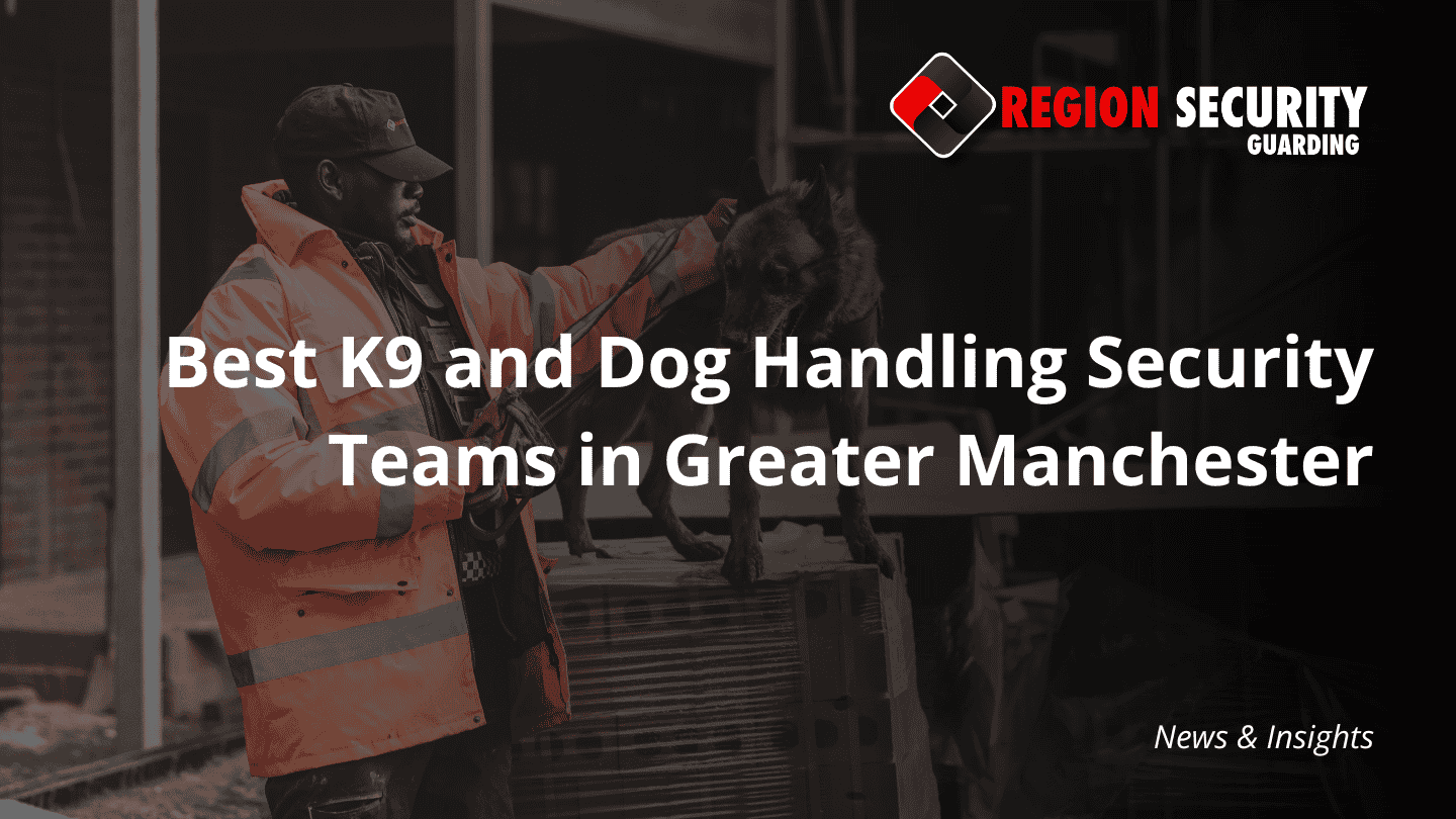 A security officer in a high-visibility jacket standing with a trained patrol dog on a development site, representing one of the top 5 best K9 security teams in Greater Manchester.
