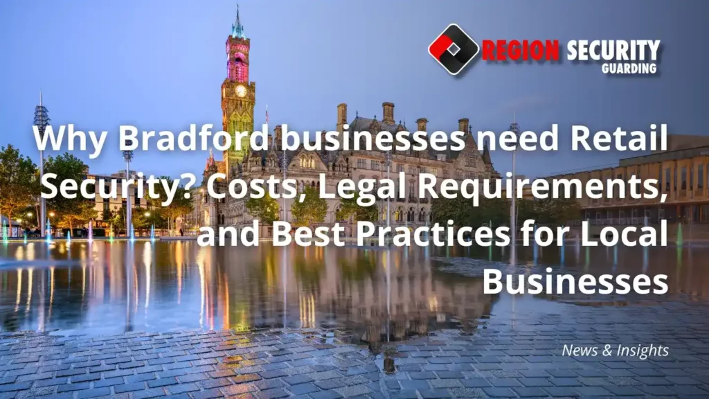 Retail Security in Bradford businesses