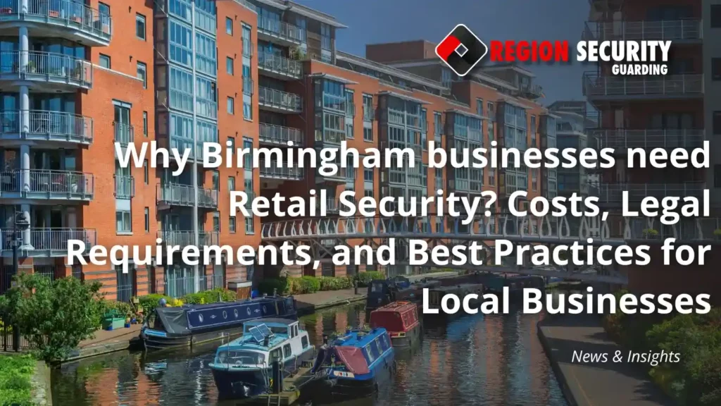 Why Birmingham businesses need Retail Security