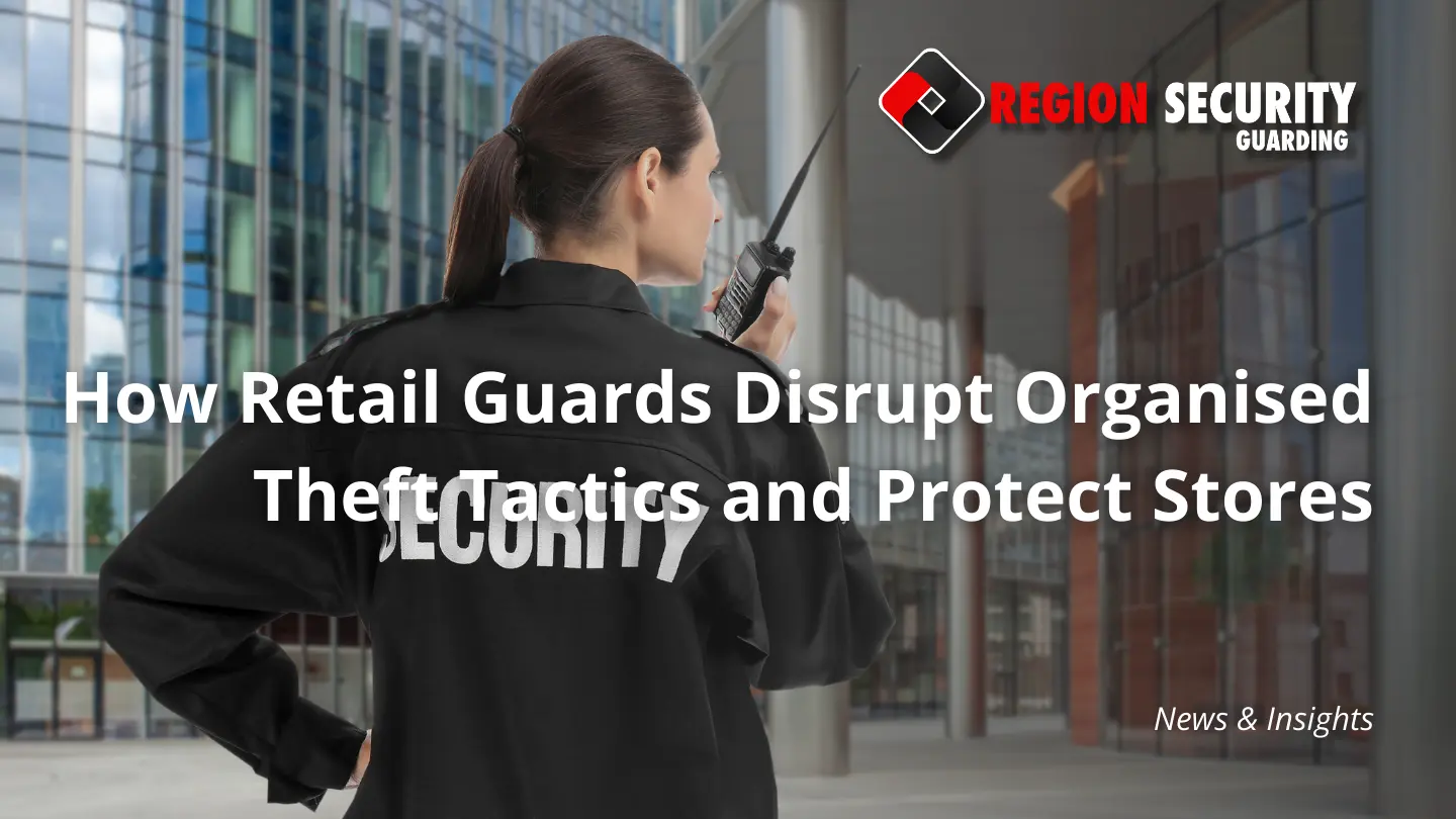 How retail guards prevent organised theft
