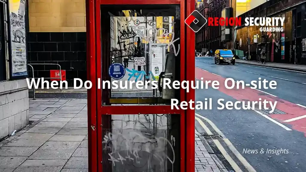 When insurers require on-site retail security