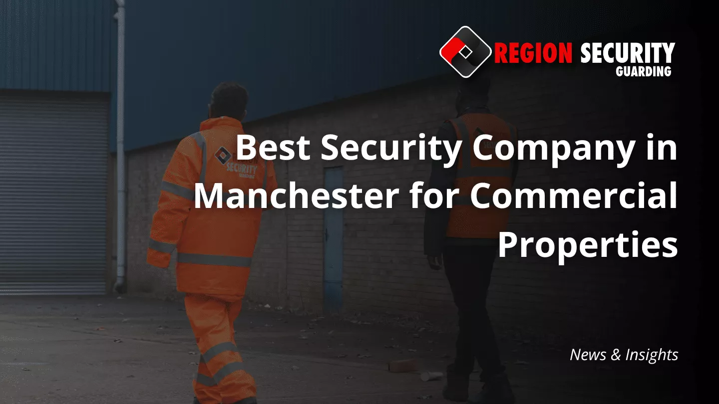 Best Security Service in Manchester